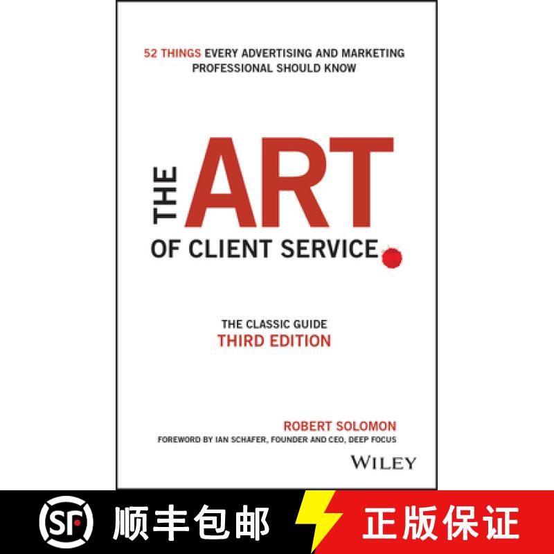 【3-4周达】The Art Of Client Service, Third Edition The Classic Guide, Updated For TodayS Marketers... [9781119227823]