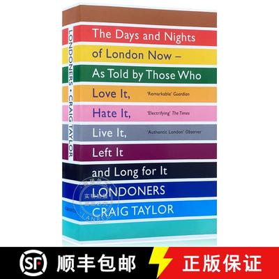 现货 伦敦人 Londoners: The Days and Nights of London Now - As Told by Those Who Love It, Hate It, Liv... [9781847083296]