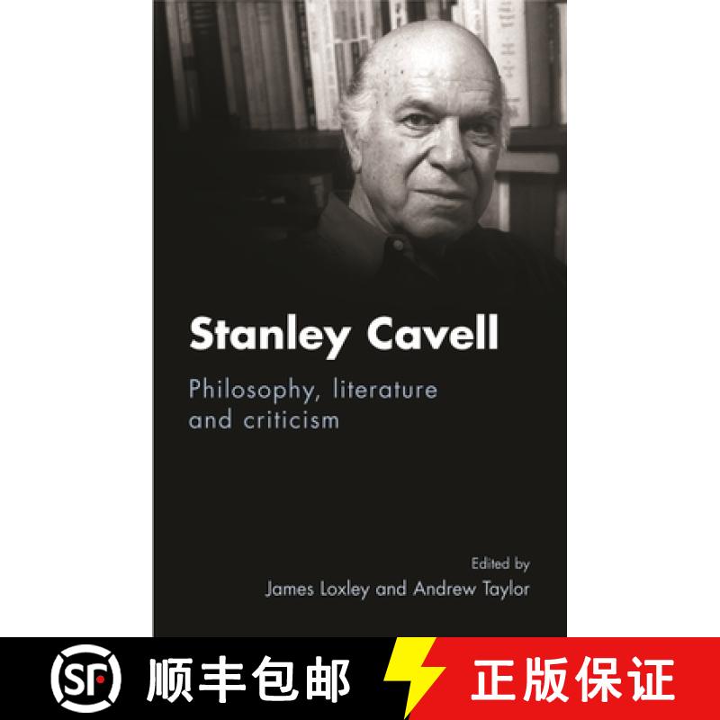 【2-3周达】Stanley Cavell : Philosophy, literature and criticism [9780719084317]