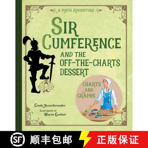【3-4周达】Sir Cumference and the Off-The-Charts Dessert: Charts and Graphs [9781570911996]