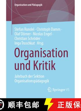 【3-4周达】Organisation und Kritik : Jahrbuch der Sektion Organisationspädagogik [9783658448486]