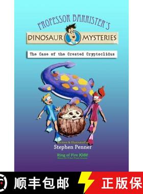 【3-4周达】The Case of the Crested Cryptoclidus: Professor Barrister's Dinosaur Mysteries [9780615618760]