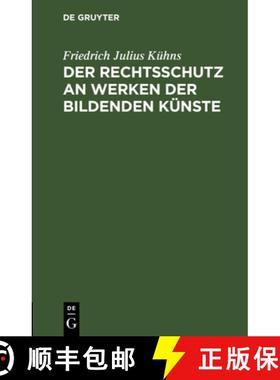 预订 Der Rechtsschutz an Werken der bildenden Künste [9783111265599]