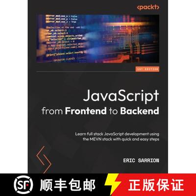 预订 JavaScript from Frontend to Backend: Learn full stack JavaScript development using the MEVN stac... [9781801070317]