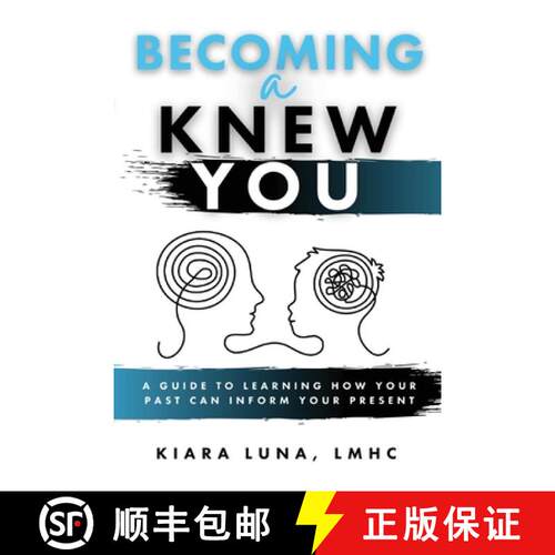 【3-4周达】Becoming A Knew You: A Guide to Learn How Your Past Can Inform Your Present [9781636160931]