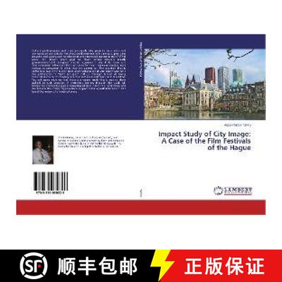 预订 Impact Study of City Image: A Case of the Film Festivals of the Hague [9783330080829]