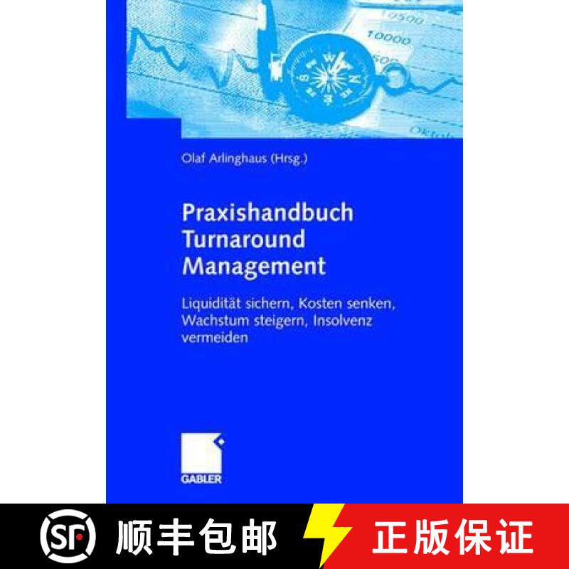 【3-4周达】Praxishandbuch Turnaround Management : Liquidität sichern, Kosten senken, Wachstum steige... [9783834902580]