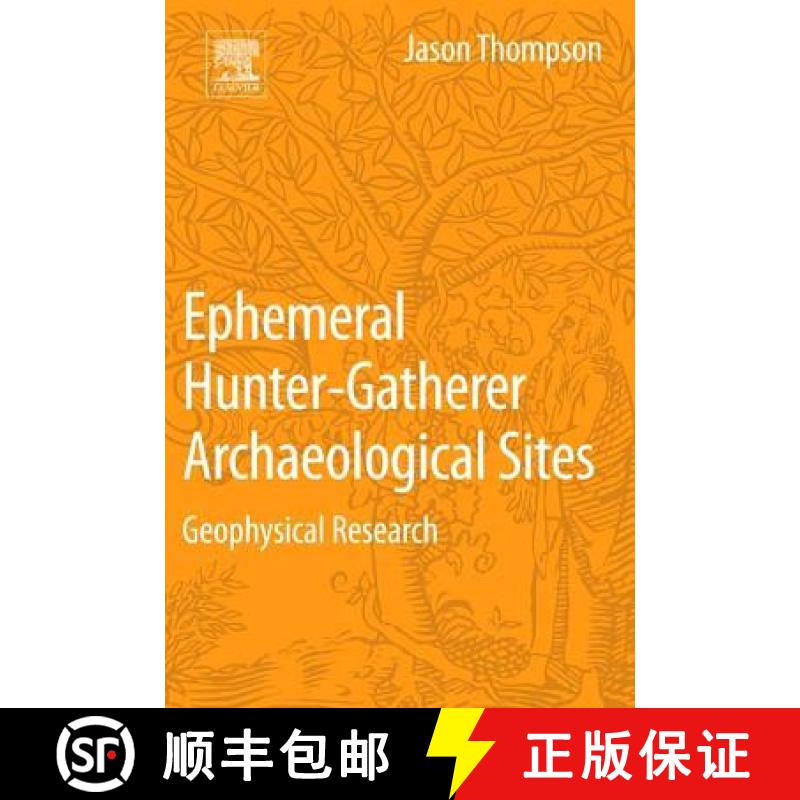 【3-4周达】Ephemeral Hunter-Gatherer Archaeological Sites: Geophysical Research [9780128044421]