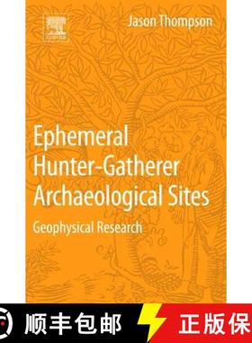 【3-4周达】Ephemeral Hunter-Gatherer Archaeological Sites: Geophysical Research [9780128044421]