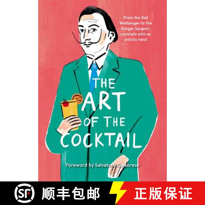【3-4周达】Art of the Cocktail: From the Dali Wallbanger to the Stinger Sargent, cocktails with an ar... [9781781576564]