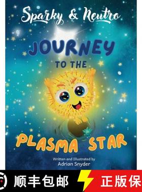 【3-4周达】Sparky & Neutro Journey to the Plasma Star: A Quantum Physics Friendship Story [9798990891708]