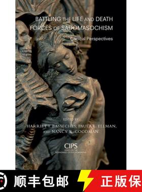 【3-4周达】Battling the Life and Death Forces of Sadomasochism : Clinical Perspectives [9780367106904]