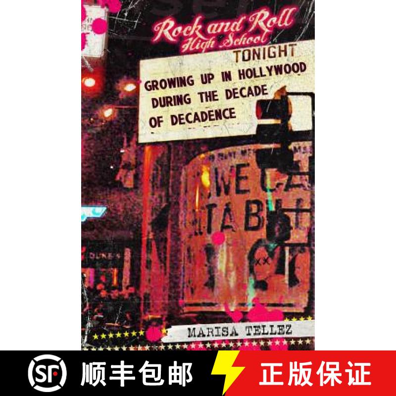 【3-4周达】Rock and Roll High School: Growing Up in Hollywood During the Decade of Decadence. [9780988648104]