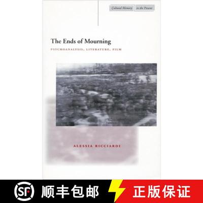 【3-4周达】The Ends of Mourning: Psychoanalysis, Literature, Film [9780804747776]