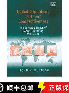 【3-4周达】Global Capitalism, FDI and Competitiveness: The Selected Essays of John H. Dunning, Volume... [9781840647426]