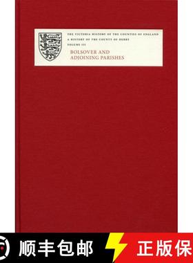 【3-4周达】History of the County of Derby - III - Bolsover and Adjoining Parishes: - Bolsover and Adj... [9781904356431]