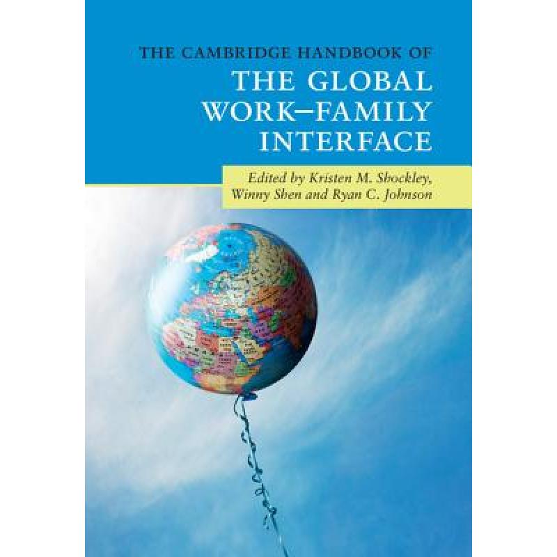 【4周达】Cambridge Handbook of the Global Work-Family Interface: - The Cambridge Handbook of the Glob... [9781108415972] 书籍/杂志/报纸 科学技术类原版书 原图主图