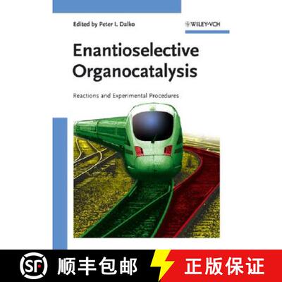 【3-4周达】Enantioselective Organocatalysis - Reactions And Experimental Procedures [Wiley化学化工] [9783527315222]
