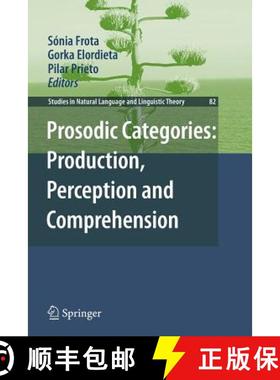 【3-4周达】Prosodic Categories: Production, Perception and Comprehension [9789400734852]