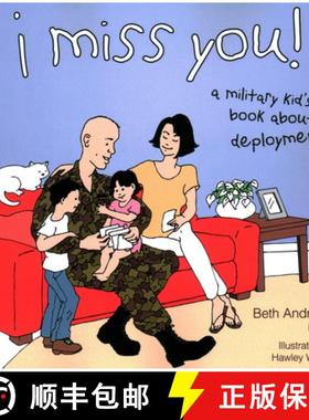 【3-4周达】I Miss You! : A Military Kid's Book About Deployment [9781591025344]