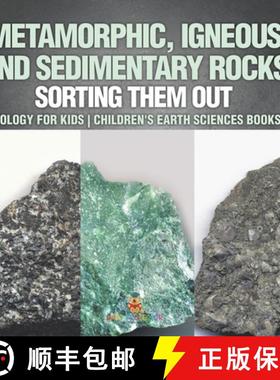 【3-4周达】Metamorphic, Igneous and Sedimentary Rocks : Sorting Them Out - Geology for Kids | Childre... [9798869437525]
