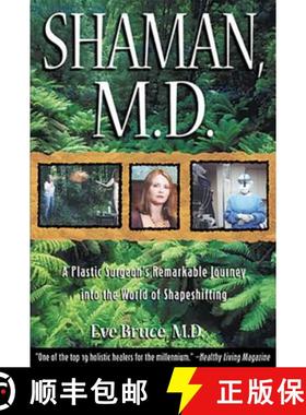 【3-4周达】Shaman, M.D.: A Plastic Surgeon's Remarkable Journey Into the World of Shapeshifting [9780892819768]