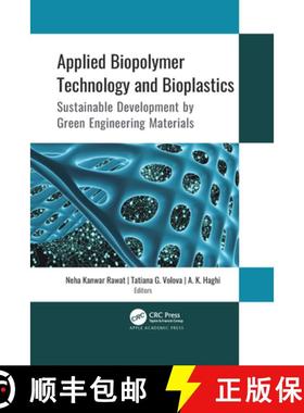 【3-4周达】Applied Biopolymer Technology and Bioplastics: Sustainable Development by Green Engineerin... [9781774637746]