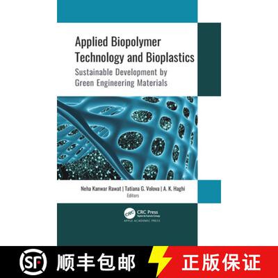 【3-4周达】Applied Biopolymer Technology and Bioplastics: Sustainable Development by Green Engineerin... [9781774637746]