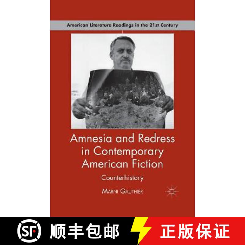 【3-4周达】Amnesia and Redress in Contemporary American Fiction : Counterhistory [9781349296828]
