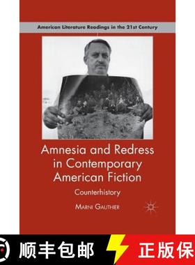 【3-4周达】Amnesia and Redress in Contemporary American Fiction : Counterhistory [9781349296828]