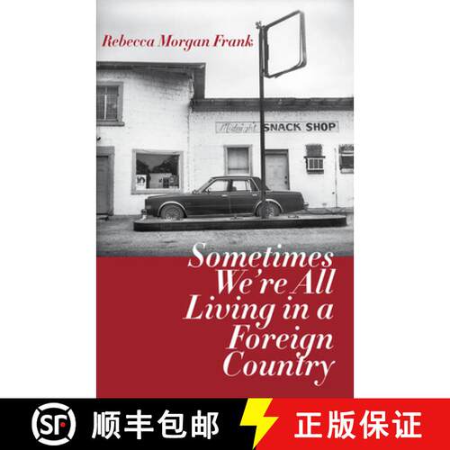 【3-4周达】Sometimes We′re All Living in a Foreign Country [9780887486258]