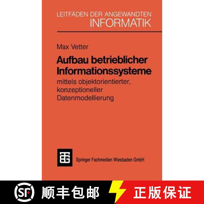 【3-4周达】Aufbau Betrieblicher Informationssysteme: Mittels Objektorientierter Konzeptioneller Daten... [9783519124955]
