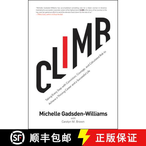【3-4周达】精装 Climb: Taking Every Step with Conviction, Courage, and Calculated Risk to Achieve a T... [9781617759116]