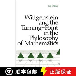 【3-4周达】Wittgenstein and the Turning Point in the Philosophy of Mathematics [9780887064838]