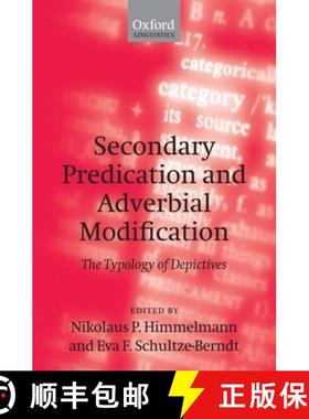 【3-4周达】Secondary Predication and Adverbial Modification: The Typology of Depictives [9780199272266]