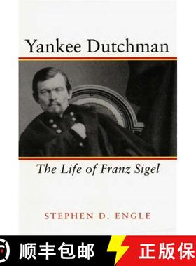 预订 Yankee Dutchman: The Life of Franz Sigel [9780807124468]