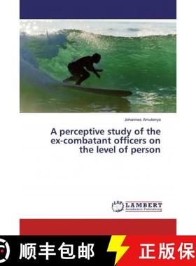 预订 A perceptive study of the ex-combatant officers on the level of person [9786139986804]