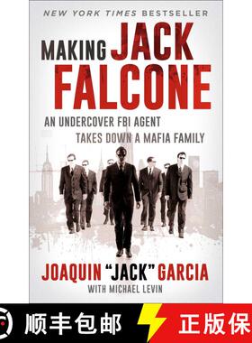 【3-4周达】Making Jack Falcone: An Undercover FBI Agent Takes Down a Mafia Family [9781668008577]