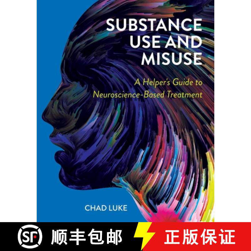 【3-4周达】Substance Use and Misuse: A Helper's Guide to Neuroscience-Based Treatment [9781793584182]