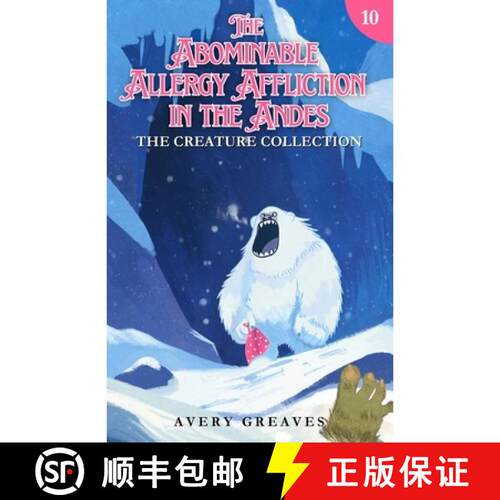 【3-4周达】The  Abominable  Allergy Affliction  in the Andes: The Creature Collection Book 10 [9781998343263]