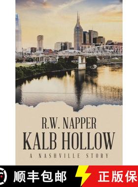 预订 Kalb Hollow: A Nashville Story [9781489748805]
