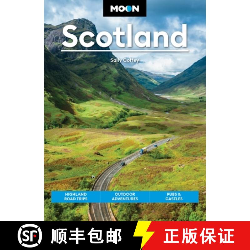 【3-4周达】Moon Scotland (Second Edition): Highland Road Trips, Outdoor Adventures, Pubs & Castles [9798886470581]