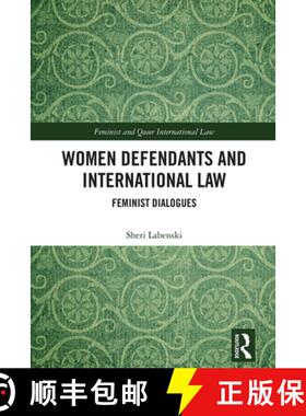 【3-4周达】Women Defendants and International Law: Feminist Dialogues [9780367245238]