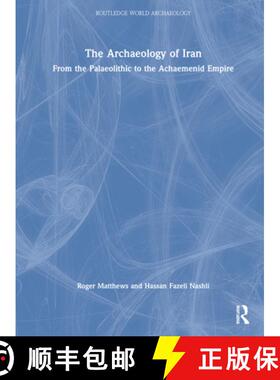 【3-4周达】The Archaeology of Iran from the Palaeolithic to the Achaemenid Empire: From the Palaeolit... [9781032123325]
