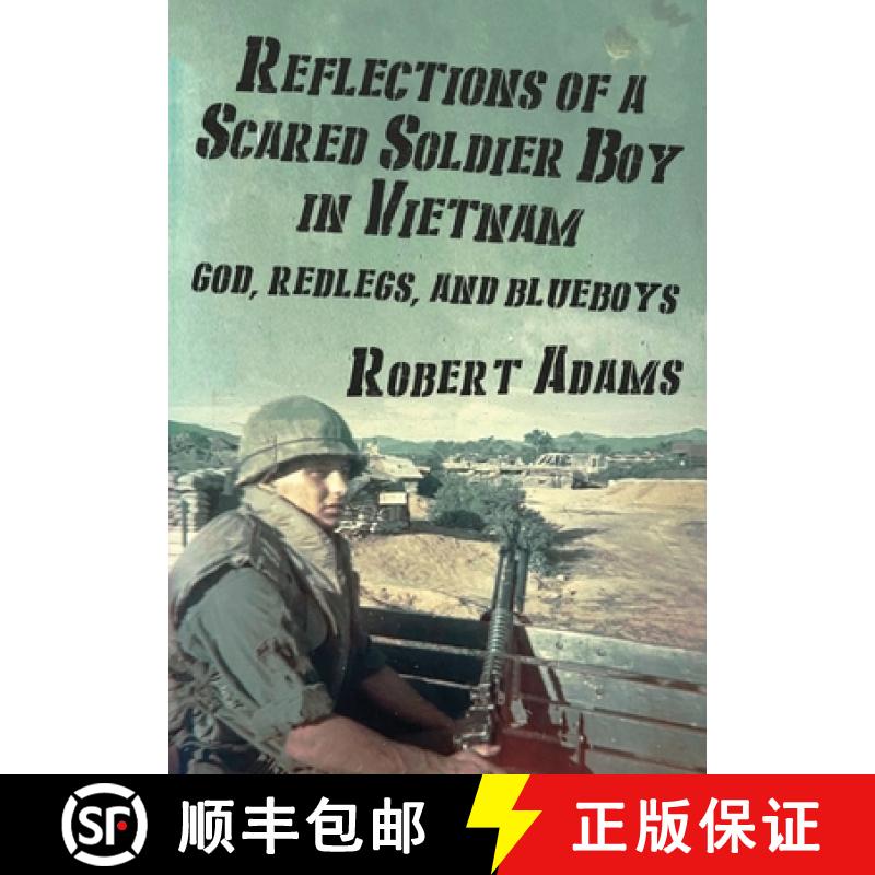 【2-3周达】Reflections of a Scared Soldier Boy in Vietnam: God, Redlegs, and Blueboys [9781088065341]