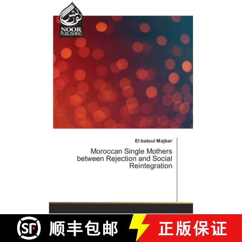 预订 Moroccan Single Mothers between Rejection and Social Reintegration [9786202353069]