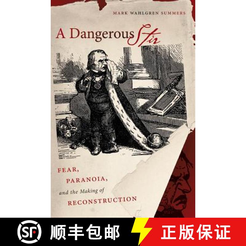预订 A Dangerous Stir: Fear, Paranoia, and the Making of Reconstruction [9781469620152]