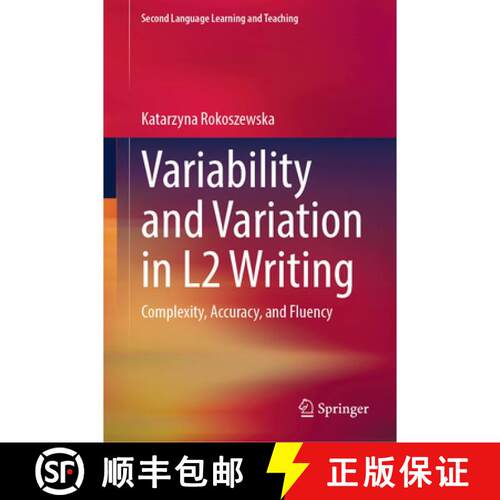 【3-4周达】精装 Variability and Variation in L2 Writing: Complexity, Accuracy, and Fluency [9783032103178]