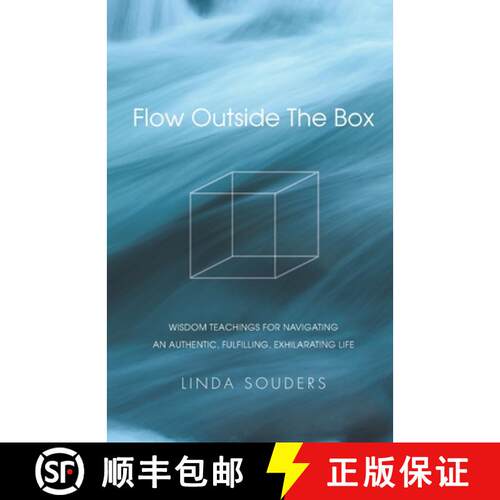 【3-4周达】Flow Outside The Box: Wisdom Teachings for Navigating an Authentic, Fulfilling, Exhilarati... [9780578982113]