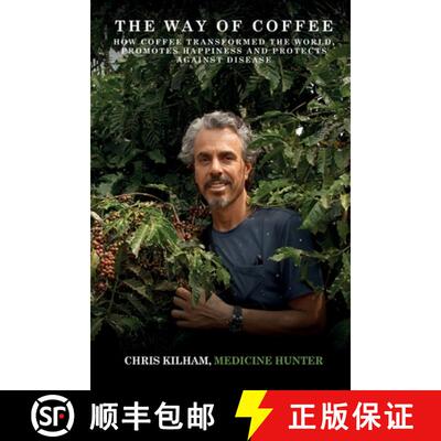 【3-4周达】The Way Of Coffee: How Coffee Transformed The World, Promotes Happiness and Protects Again... [9781966931164]